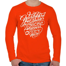 PRINTFASHION Dolgozz keményen - Férfi hosszú ujjú póló - Narancs férfi póló