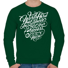 PRINTFASHION Dolgozz keményen - Férfi pulóver - Sötétzöld