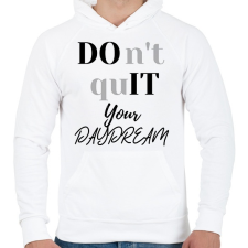 PRINTFASHION DON'T QUIT your day dream - Férfi kapucnis pulóver - Fehér férfi pulóver, kardigán