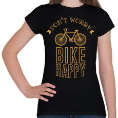 PRINTFASHION Don't worry - Bike happy - Női póló - Fekete