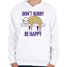 PRINTFASHION DONT HURRY BE HAPPY - Gyerek kapucnis pulóver - Fehér