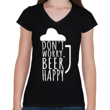PRINTFASHION Dont Worry Beer Happy - Női V-nyakú póló - Fekete női póló