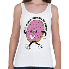 PRINTFASHION Donut worry be happy - Női atléta - Fehér női trikó