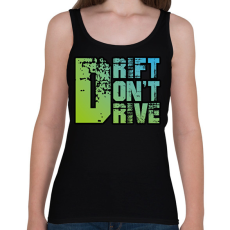 PRINTFASHION Drift don't drive - Női atléta - Fekete