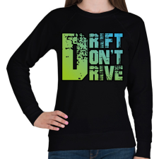 PRINTFASHION Drift don't drive - Női pulóver - Fekete női pulóver, kardigán