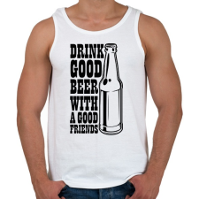 PRINTFASHION Drink Good Beer - Fekete - Férfi atléta - Fehér atléta, trikó