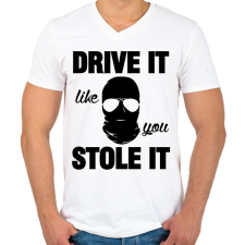 PRINTFASHION Drive it, like you stole it! - Férfi V-nyakú póló - Fehér férfi póló