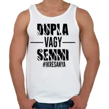 PRINTFASHION Dupla vagy semmi - #ikresanya - Férfi atléta - Fehér atléta, trikó
