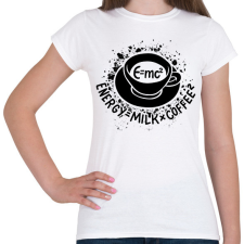 PRINTFASHION E=mc2, Energy=milkxcoffee2 - Női póló - Fehér női póló