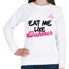 PRINTFASHION Eat me like Dahmer - Női pulóver - Fehér
