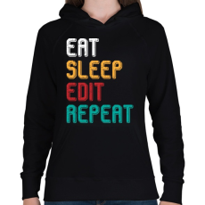 PRINTFASHION Eat, sleep, edit, repeat színes - Női kapucnis pulóver - Fekete