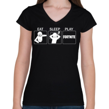 PRINTFASHION Eat, Sleep, Play Fortnite - Női V-nyakú póló - Fekete női póló