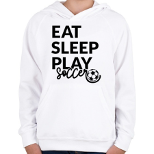 PRINTFASHION Eat Sleep Play Soccer - Gyerek kapucnis pulóver - Fehér gyerek pulóver, kardigán
