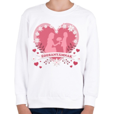 PRINTFASHION Édesanyámnak - Gyerek pulóver - Fehér