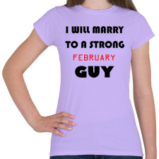 PRINTFASHION Egy erős februári pasihoz fogok hozzá menni - Női póló - Viola női póló