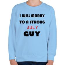 PRINTFASHION Egy erős júliusi pasihoz fogok hozzá menni - Gyerek pulóver - Világoskék gyerek pulóver, kardigán