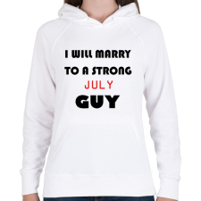 PRINTFASHION Egy erős júliusi pasihoz fogok hozzá menni - Női kapucnis pulóver - Fehér női pulóver, kardigán