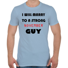 PRINTFASHION Egy erős novemberi pasihoz fogok hozzá menni - Férfi póló - Világoskék férfi póló