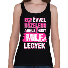PRINTFASHION Egy évvel közelebb ahhoz hogy milf legyek - Női atléta - Fekete