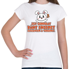 PRINTFASHION Egy gondolat bánt engemet - Női póló - Fehér női póló