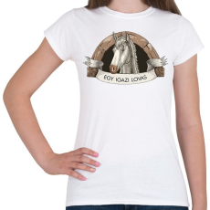 PRINTFASHION Egy igazi lovas - Női póló - Fehér
