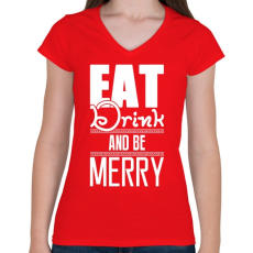PRINTFASHION Egyél igyál és légy boldog - Női V-nyakú póló - Piros