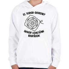 PRINTFASHION El tudod olvasni? Akkor lehetünk barátok - Gyerek kapucnis pulóver - Fehér