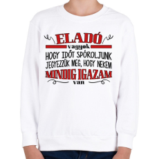 PRINTFASHION Eladó vagyok - Igazam van - Gyerek pulóver - Fehér