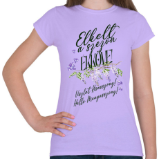 PRINTFASHION Elkelt a szezon ékköve! Lánybúcsú - Női póló - Viola