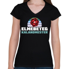 PRINTFASHION Elmebeteg Kalandmester - Női V-nyakú póló - Fekete