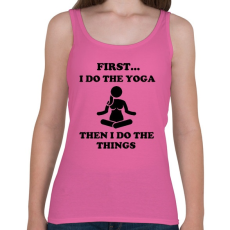 PRINTFASHION Először jógázok, aztán a dolgaimat teszem - Női atléta - Rózsaszín