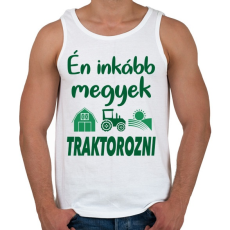 PRINTFASHION Én inkább megyek traktorozni - Férfi atléta - Fehér