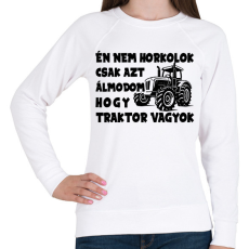 PRINTFASHION Én nem horkolok csak azt álmodom hogy traktor vagyok - Női pulóver - Fehér