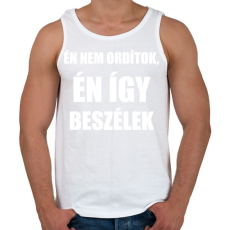 PRINTFASHION Én nem ordítok én így beszélek - Férfi atléta - Fehér