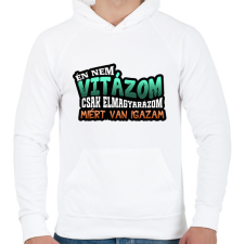 PRINTFASHION Én nem vitázom csak elmagyarázom miért van igazam - Férfi kapucnis pulóver - Fehér férfi pulóver, kardigán