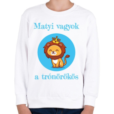 PRINTFASHION Én vagyok a trónörökös - Névvel - Gyerek pulóver - Fehér