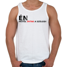 PRINTFASHION én vagyok akitől óvtak a szüleid! - Férfi atléta - Fehér atléta, trikó