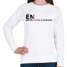PRINTFASHION én vagyok akitől óvtak a szüleid! - Női pulóver - Fehér