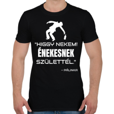 PRINTFASHION ÉNEKESNEK SZÜLETTÉL - PÁLINKA - Férfi póló - Fekete férfi póló