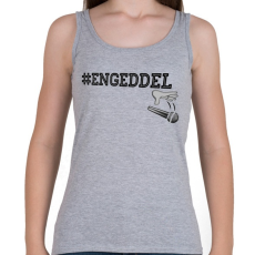 PRINTFASHION #ENGEDDEL - Női atléta - Sport szürke