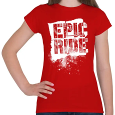PRINTFASHION Epic Ride - fehér - Női póló - Piros