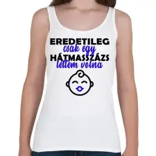 PRINTFASHION Eredetileg csak egy... - Női atléta - Fehér női trikó