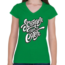 PRINTFASHION Erősebb mint valaha - Női V-nyakú póló - Zöld női póló