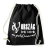 PRINTFASHION És? Ország épül szépül. Mi probléma van? - Sportzsák, Tornazsák - Fekete