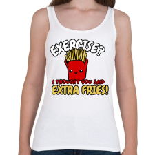 PRINTFASHION Exercise? I thought you said extra fries! - Női atléta - Fehér női trikó