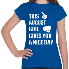 PRINTFASHION Ez a augusztusi csaj szép napot kíván neked - Női póló - Királykék női póló