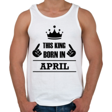 PRINTFASHION Ez a király áprilisban született - Férfi atléta - Fehér