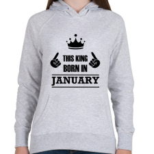 PRINTFASHION Ez a király januárban született - Női kapucnis pulóver - Sport szürke női pulóver, kardigán