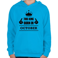 PRINTFASHION Ez a király októberben született - Gyerek kapucnis pulóver - Azúrkék