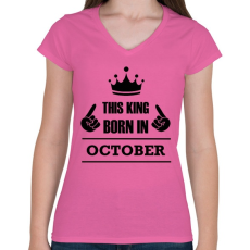 PRINTFASHION Ez a király októberben született - Női V-nyakú póló - Rózsaszín